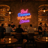 Bad Decisions Make Good Stories LED Neon Sign size guide for neon signs for bar
