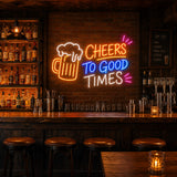 Cheers to Good Times Neon Sign