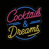 Cocktails and Dreams LED Neon Sign
