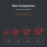 Dirty 30 neon sign size comparison from 20 to 32 inches