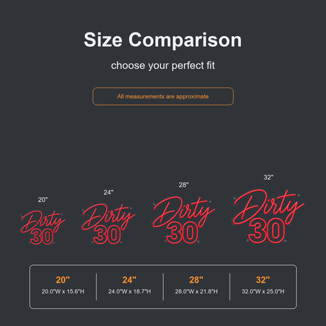 Dirty 30 neon sign size comparison from 20 to 32 inches