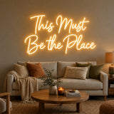 This Must Be The Place Bedroom Neon Sign