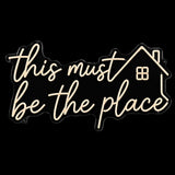 This Must Be The Place LED Neon Sign