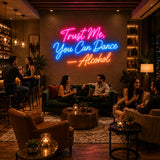 Trust Me You Can Dance LED Neon Sign displayed in a party room setting