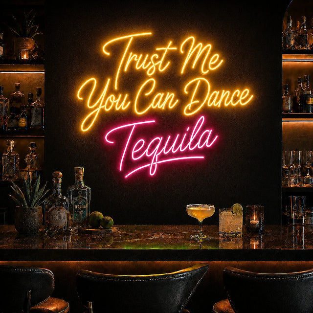 Trust Me You Can Dance Tequila neon sign displayed in a party room