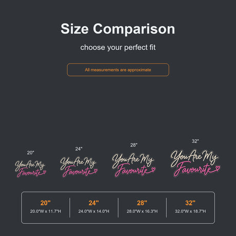 You Are My Favourite neon sign size comparison from 20 to 32 inches